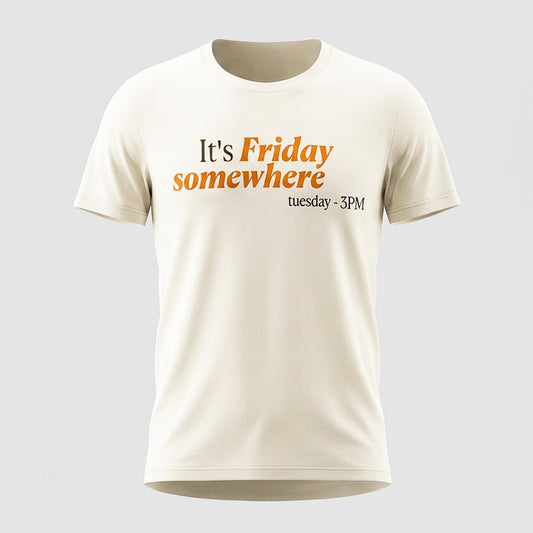 It's Friday Somewhere Tee